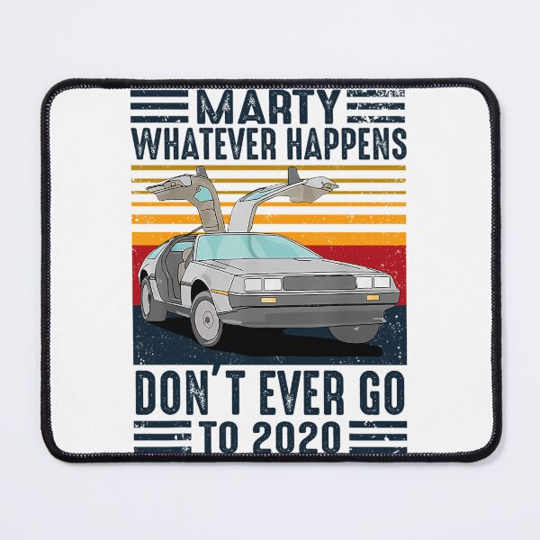 Item preview, Classic Vintage Marty Whatever Happens Don'T Ever Go To 2020 designed and sold by raymons-tgerm.