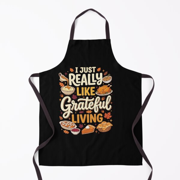 Item preview, I Just Really Like Grateful Living Thanksgiving Feast designed and sold by AmeliaShirts.