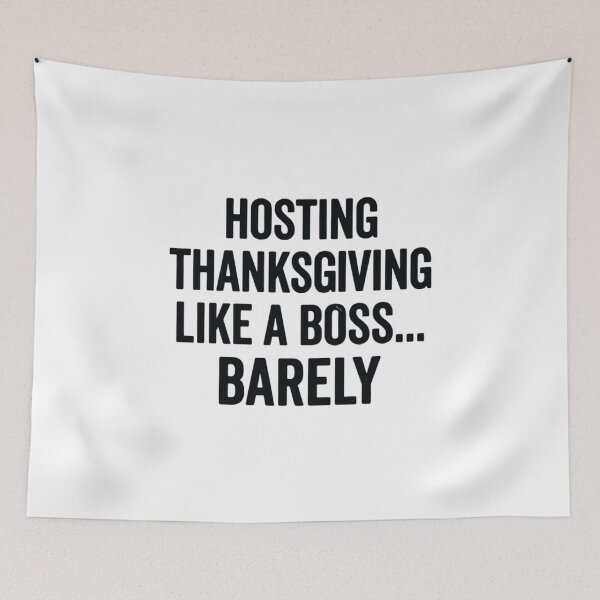 Item preview, Hosting Thanksgiving Like a Boss Barely, Funny Thanksgiving designed and sold by CloudyPress.