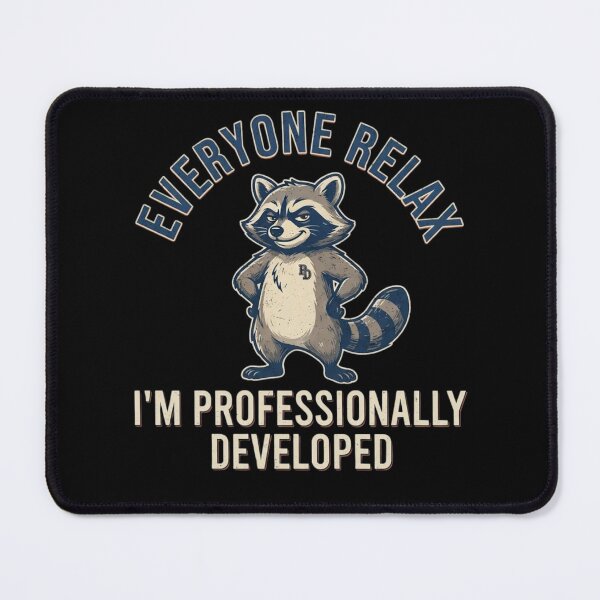 Item preview, Everyone Relax I'm Professionally Developed designed and sold by Zbixu.