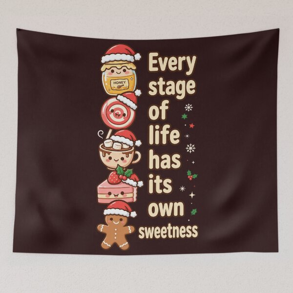 Item preview, Every Stage of Life Has Its Own Sweetness Christmas designed and sold by HoMya.