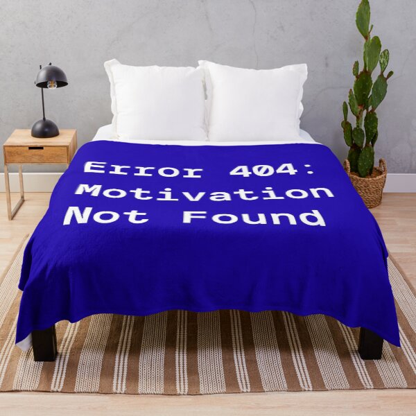 Item preview, Error 404 Motivation Not Found Humor designed and sold by EssenceStyle.