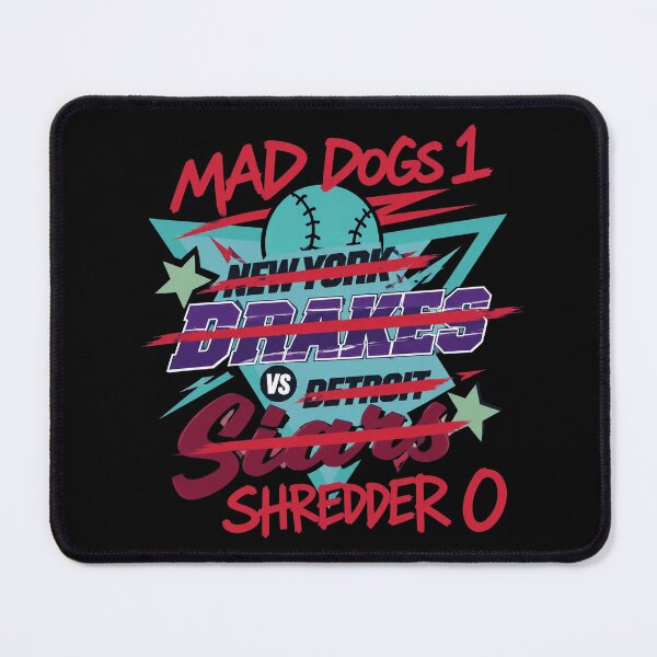 Item preview, Mad Dogs 1 Vs Shredder 0 designed and sold by Benjamin95100.