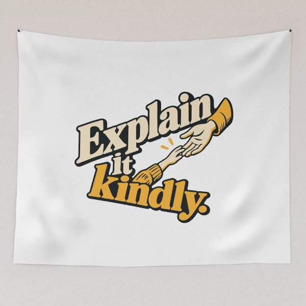 Item preview, Explain It Kindly Mentorship Design designed and sold by ThreadQuirk.