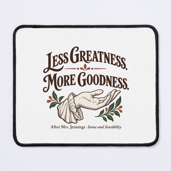 Item preview, Sense and Sensibility: Less Greatness More Goodness designed and sold by Fenay Designs.