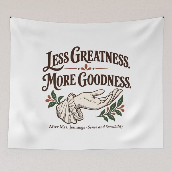 Item preview, Sense and Sensibility: Less Greatness More Goodness designed and sold by Fenay Designs.