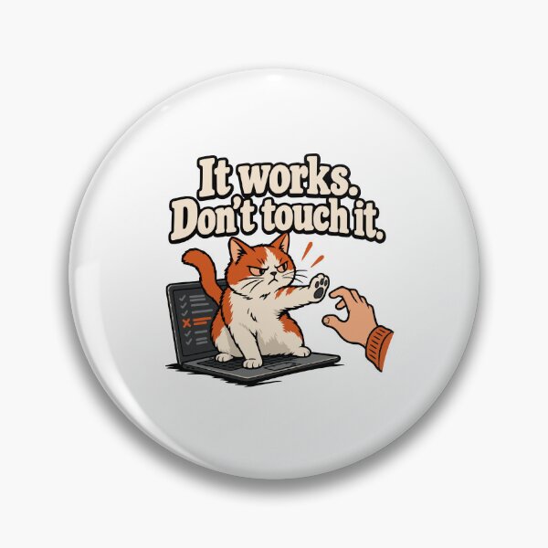 Aperçu de l'œuvre Ça marche, n'y touchez pas ! Humour sur les tests de régression chez les chats créée et vendue par ThreadQuirk.