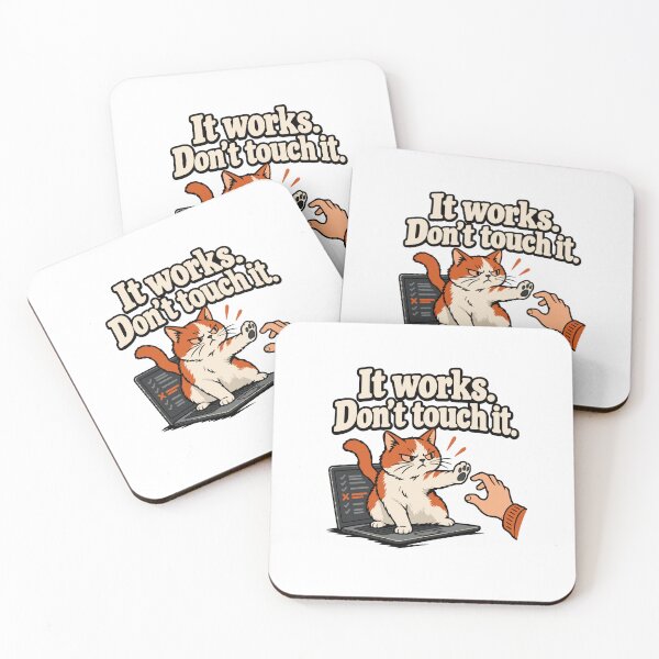 Item preview, It Works, Don't Touch It Cat Regression Testing Humor designed and sold by ThreadQuirk.