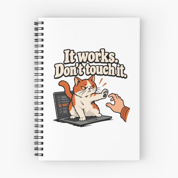 Item preview, It Works, Don't Touch It Cat Regression Testing Humor designed and sold by ThreadQuirk.