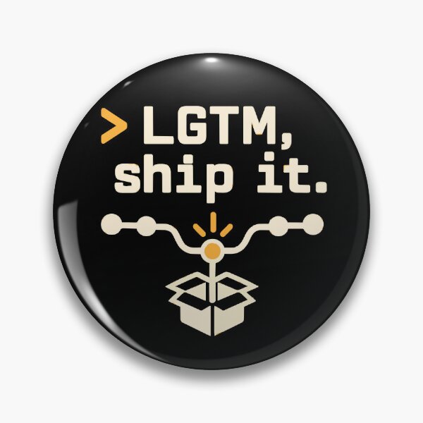 Item preview, LGTM, Ship It First Pull Request Developer Graphic designed and sold by ThreadQuirk.