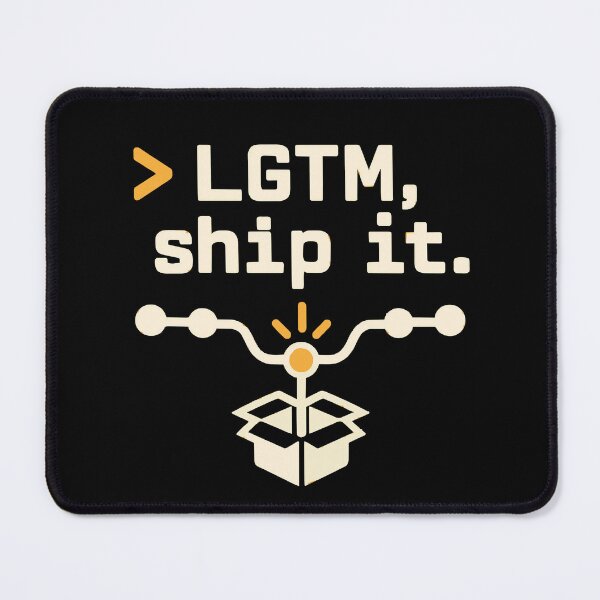 Item preview, LGTM, Ship It First Pull Request Developer Graphic designed and sold by ThreadQuirk.