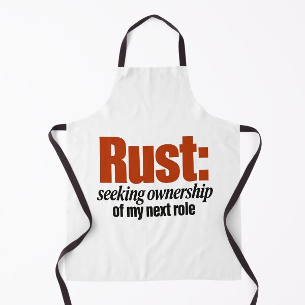 Item preview, Rust Seeking Ownership Of My Next Role Funny Programmer Job Pun designed and sold by ThreadQuirk.