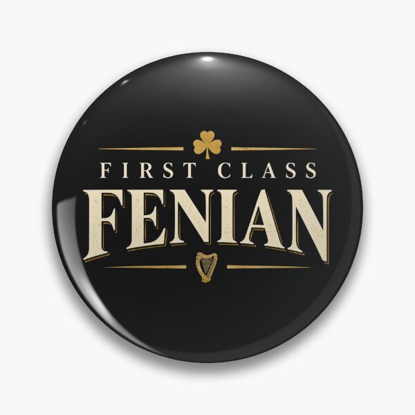 Item preview, First Class Fenian – Irish Pride, Heritage & Rebel Spirit designed and sold by Urban-Celt.