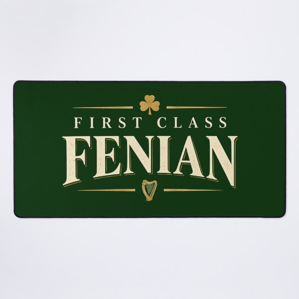 Item preview, First Class Fenian – Irish Pride, Heritage & Rebel Spirit designed and sold by Urban-Celt.