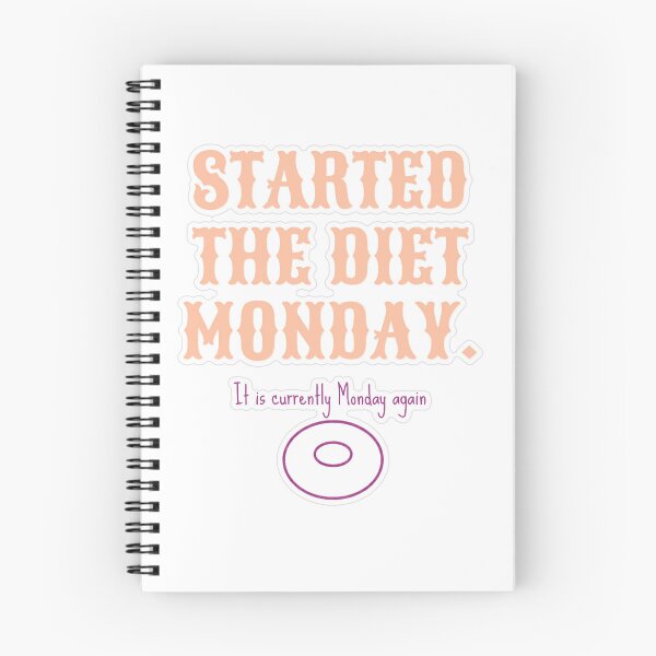Item preview, Started Diet Monday Still Monday designed and sold by MindfulMischief.