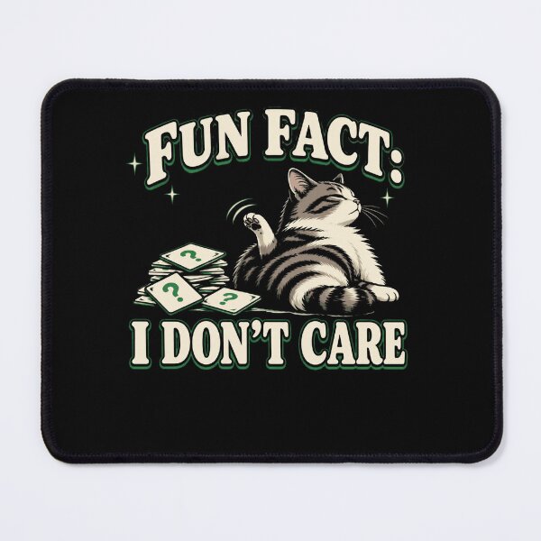 Item preview, Fun Fact I Don't Care Sarcastic Cat Humor Feline Lover designed and sold by FolkGraphics.