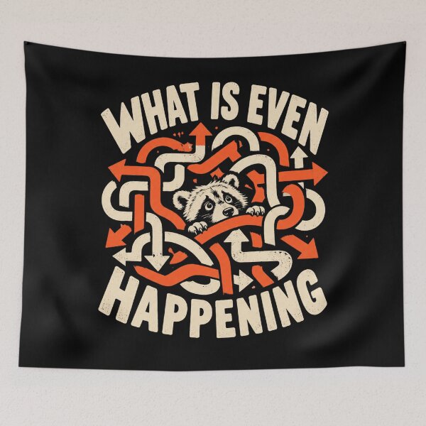 Item preview, What Is Even Happening Raccoon Confused Overwhelmed Humor designed and sold by FolkGraphics.