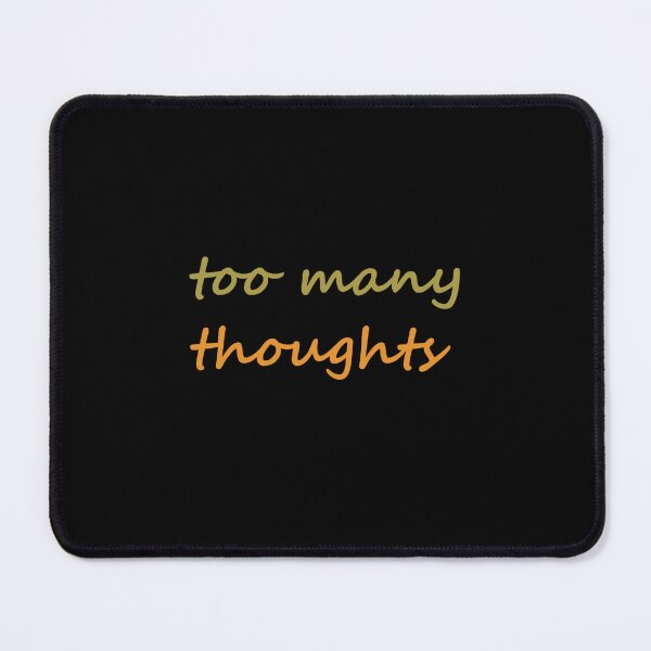 Item preview, Too many thought- daily life story designed and sold by Spreading Smile.