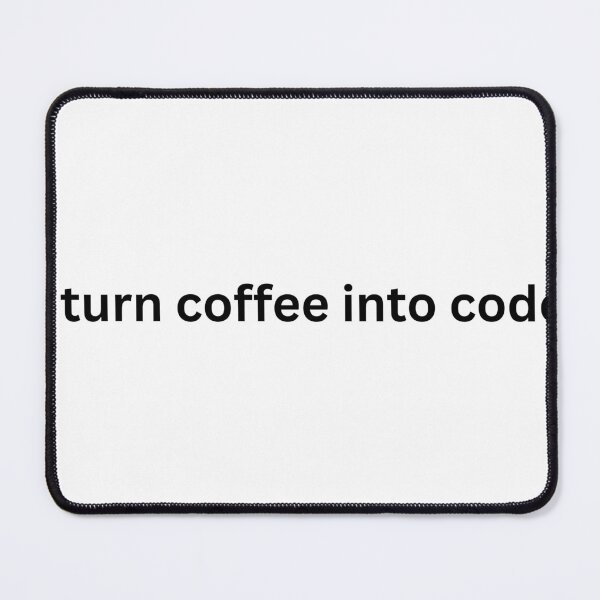 Item preview, I Turn Coffee Into Code Funny Programming Quote designed and sold by dlgrowthmedia.