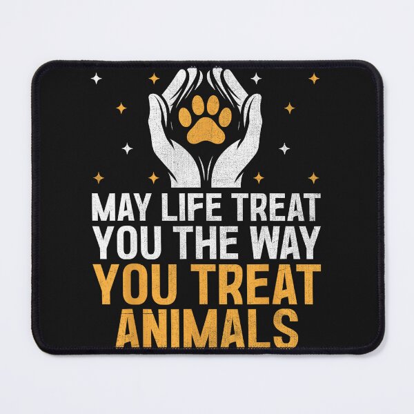 Item preview, May Life Treat You The Way You Treat Animals Animal Welfare Advocate Veterinarian designed and sold by Moscettakkk.