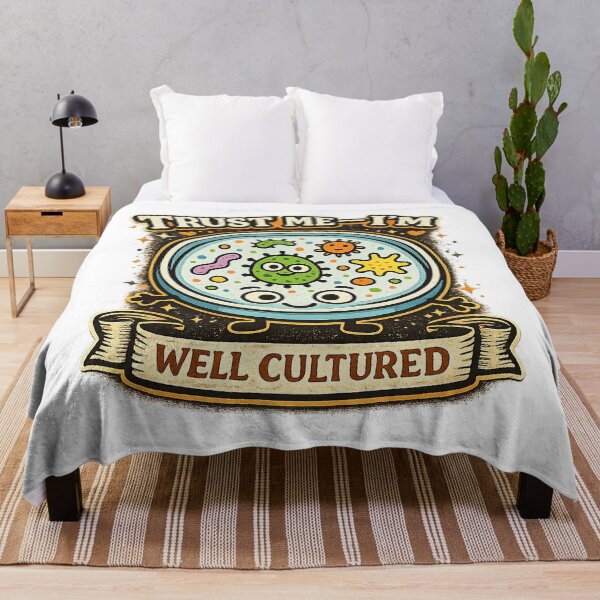 Item preview, Trust me - I'm well cultured. Microbiologist nerdy humor. designed and sold by Makanahele.