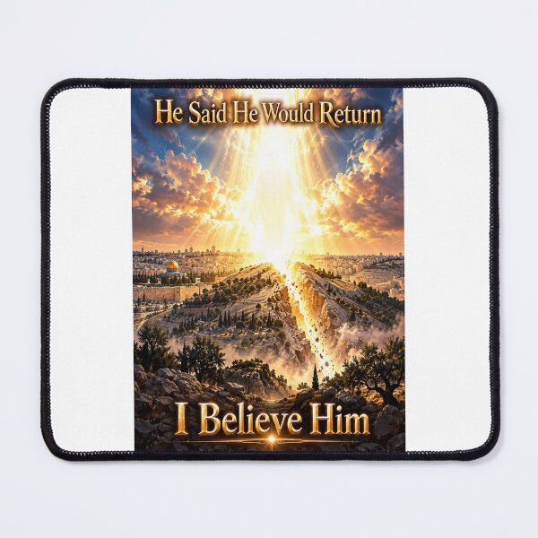 Item preview, He Said He Would Return – I Believe Him | Second Coming of Christ designed and sold by 5PalmsCreative.