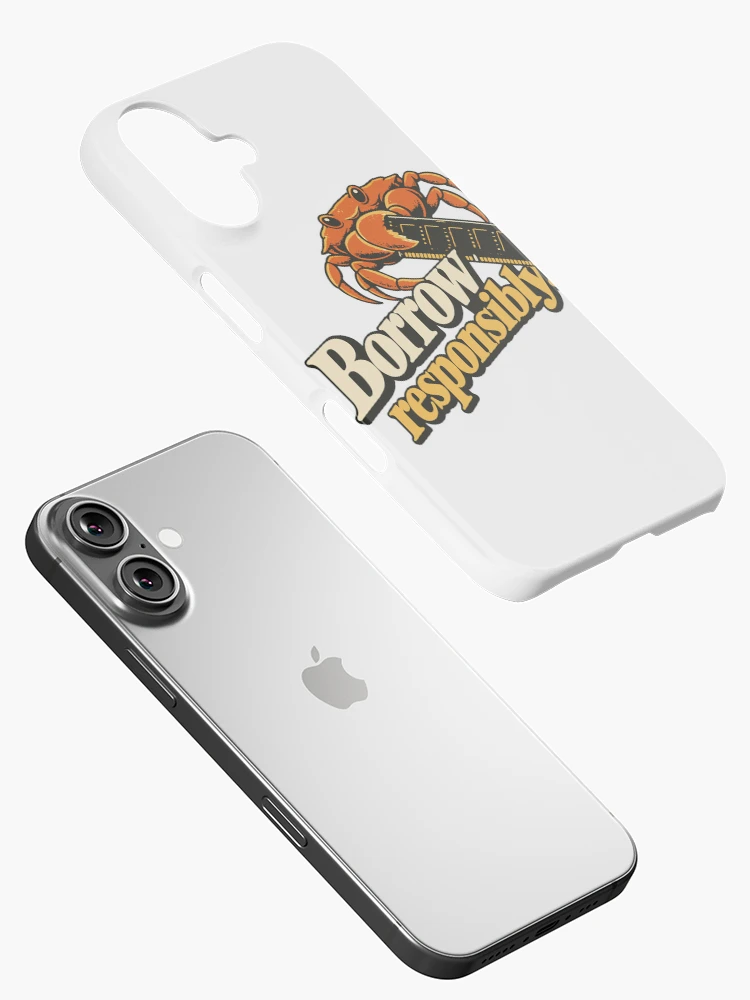 Thumbnail 2 of 4, iPhone Case, Borrow Responsibly Rust Developer Humor designed and sold by ThreadQuirk.
