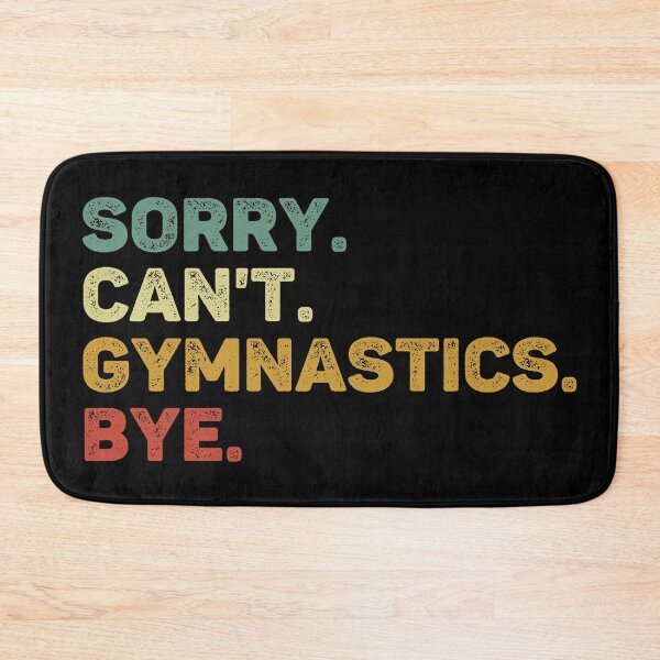 Item preview, Sorry Can't Gymnastics Bye Retro Funny Gymnastics designed and sold by RareBunny.