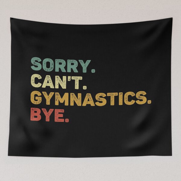 Item preview, Sorry Can't Gymnastics Bye Retro Funny Gymnastics designed and sold by RareBunny.