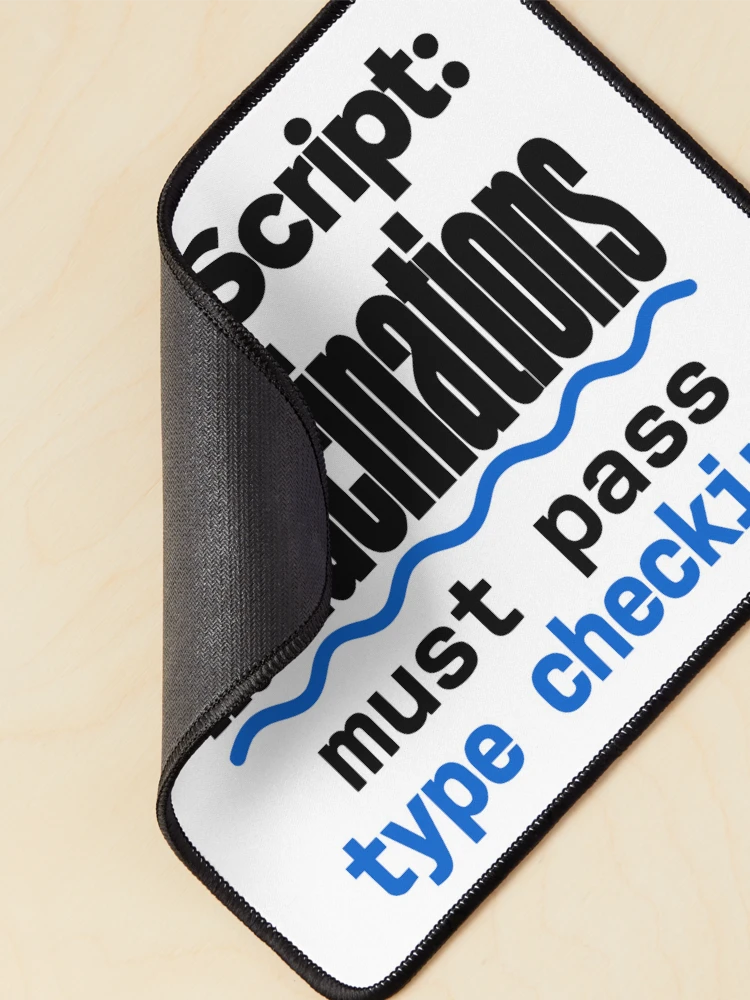 Thumbnail 2 of 5, Mouse Pad, TypeScript Hallucinations Must Pass Type Checking Funny Programmer Humor Typography designed and sold by ThreadQuirk.