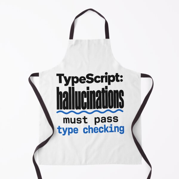 Aperçu de l'œuvre Les hallucinations de TypeScript doivent passer la vérification de type. Humour de programmeur drôle. Typographie créée et vendue par ThreadQuirk.
