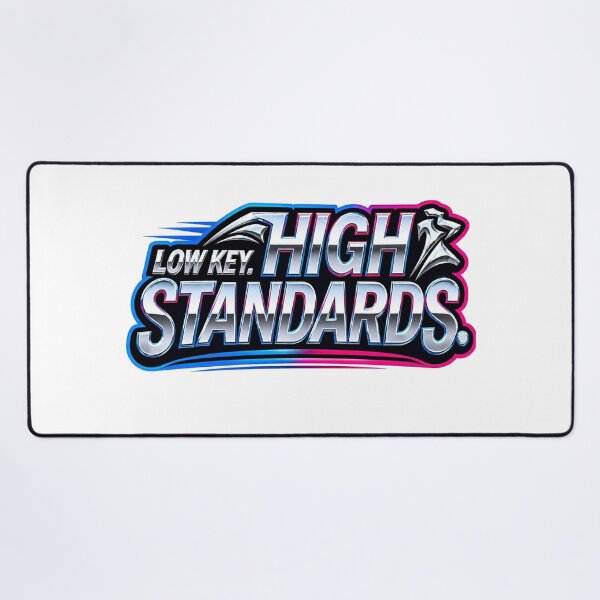 Item preview, Low Key High Standards, Chrome 3D Typography Attitude Quote, designed and sold by Aarvya Fashion Club ( A.F.C ).
