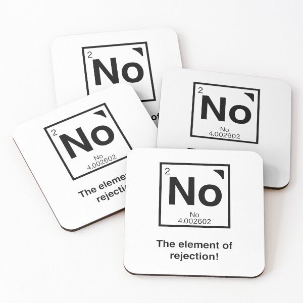 Item preview, No - The element of rejection!  Funny periodic table humor! designed and sold by LoveWhatYouDo.