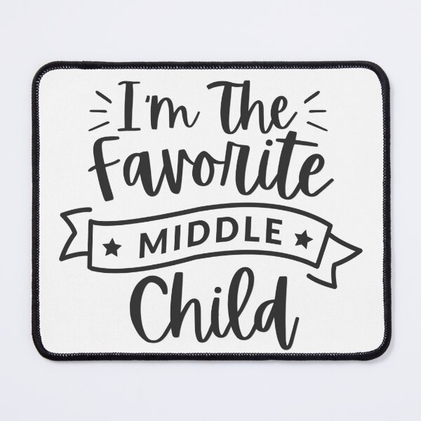 Item preview, I’m The Favorite Middle Child Funny Sibling Family Quote designed and sold by HYPNK.