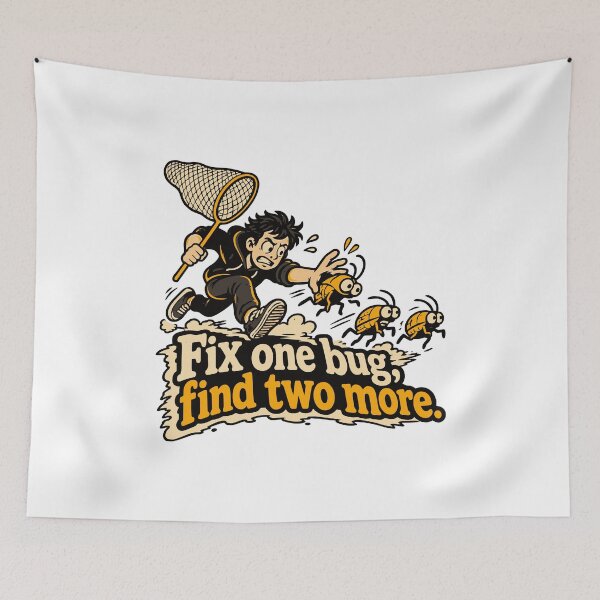 Item preview, Fix One Bug, Find Two More Comic Bug Hunt designed and sold by ThreadQuirk.