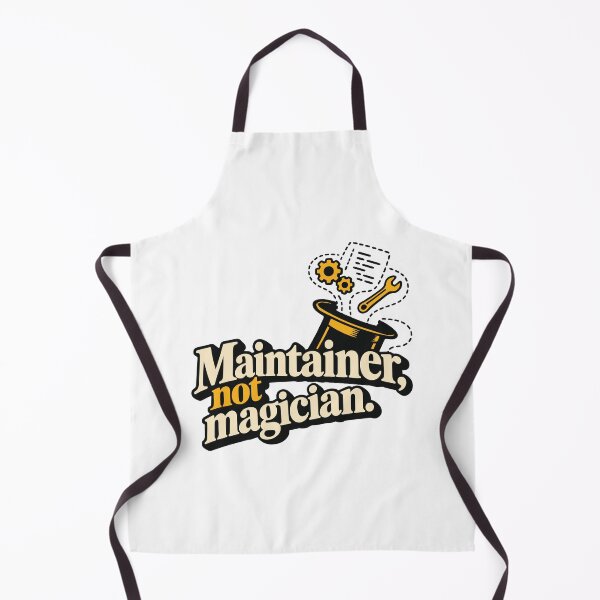 Item preview, Maintainer, Not Magician Open Source T-Shirt designed and sold by ThreadQuirk.