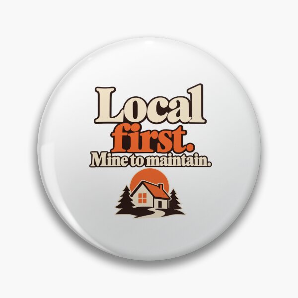 Item preview, Local First Mine to Maintain Typography Design designed and sold by ThreadQuirk.