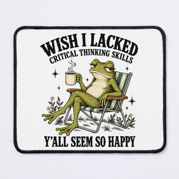 Item preview, Wish I Lacked Critical Thinking Skills Funny Frog Meme designed and sold by andre-hollow.