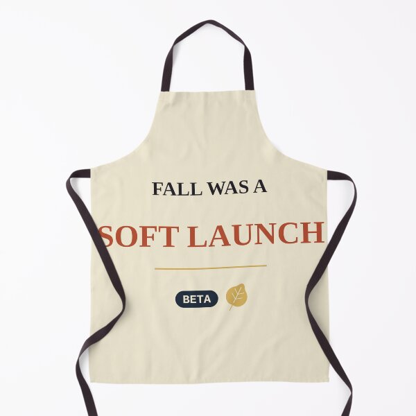 Item preview, Fall Was A Soft Launch designed and sold by PhoenixTShirtz.