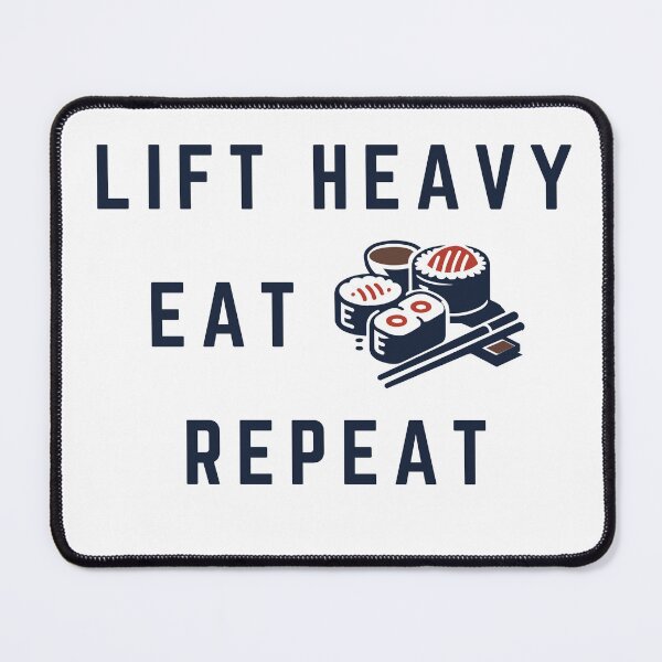 Item preview, LIFT HEAVY. EAT SUSHI. REPEAT designed and sold by CoachTrajectory.