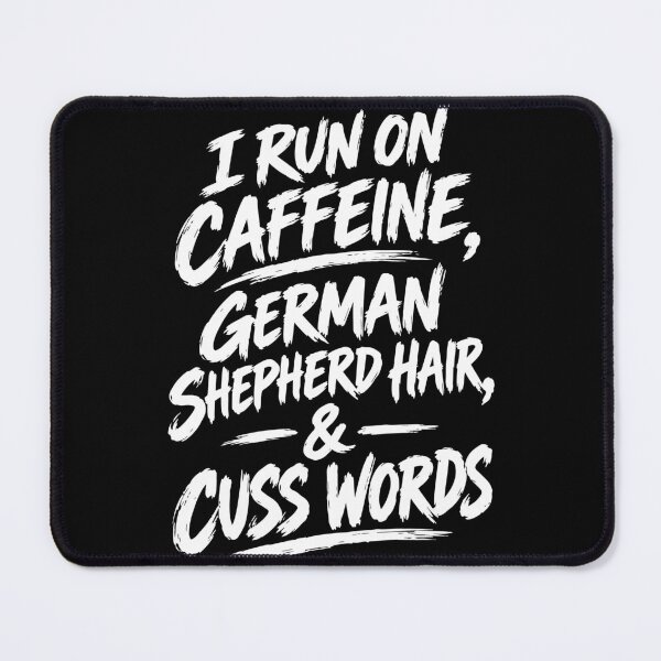 Item preview, I Run on Caffeine, German Shepherd Hair & Cuss Words – Funny Dog Mom Coffee Quote designed and sold by IconsStyles.