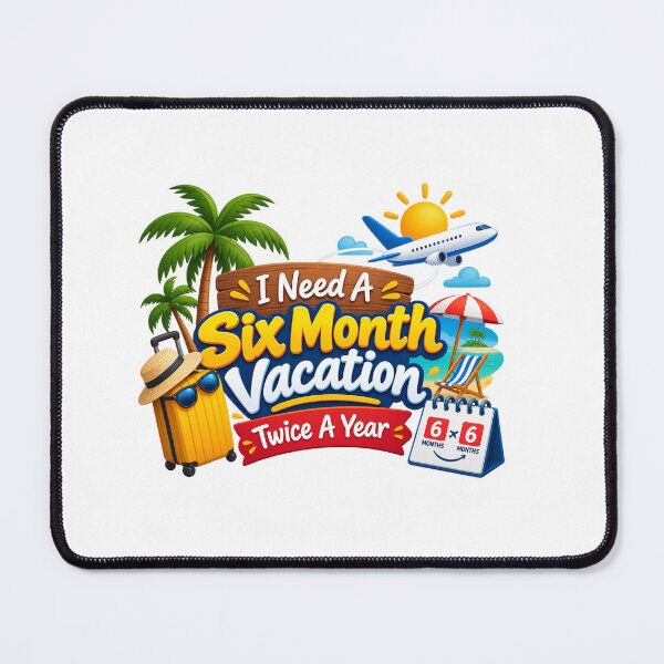 Item preview, I Need a Six Month Vacation Twice a Year Travel Design designed and sold by OB-Store.
