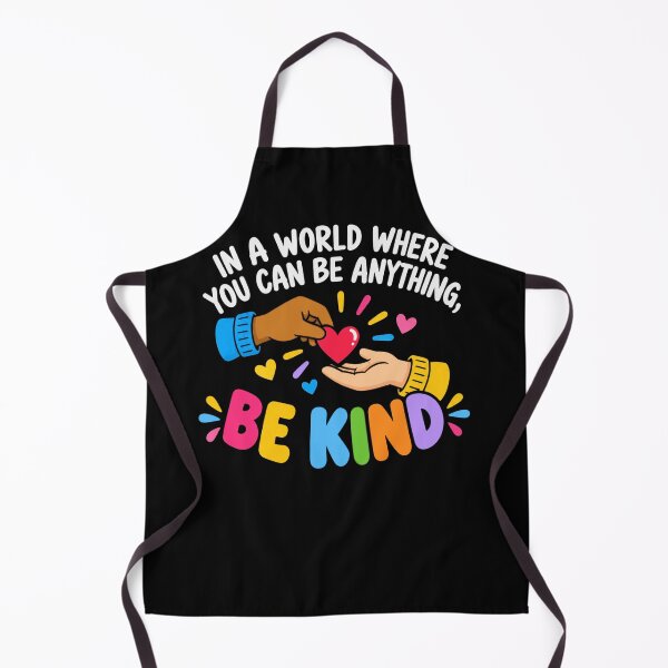 Item preview, In A World Where You Can Be Anything, Be Kind Kindness Message Anti Bullying Advocate designed and sold by FolkGraphics.