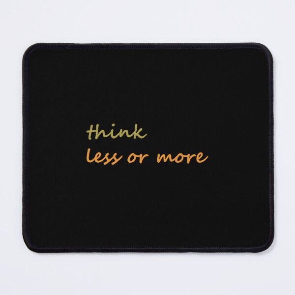 Item preview, think less or more- daily life story designed and sold by Spreading Smile.