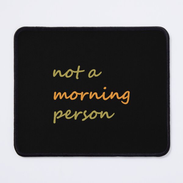 Item preview, Not a morning person - daily life story designed and sold by Spreading Smile.