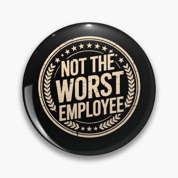 Item preview, Not The Worst Employee designed and sold by charoen-design.