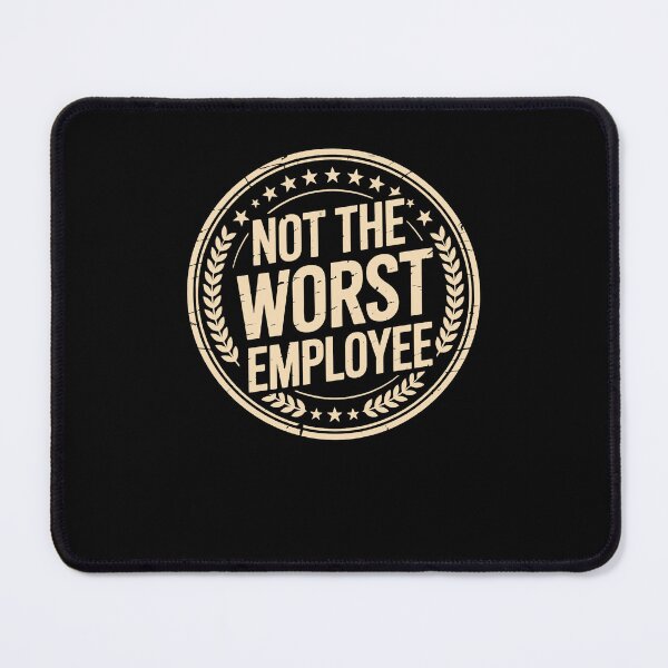 Item preview, Not The Worst Employee designed and sold by charoen-design.
