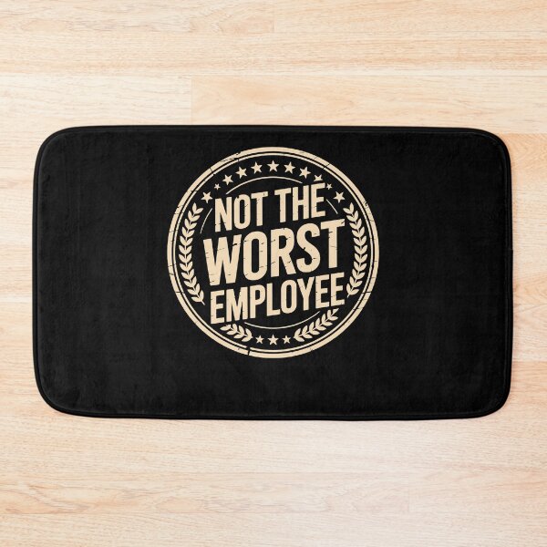 Item preview, Not The Worst Employee designed and sold by charoen-design.