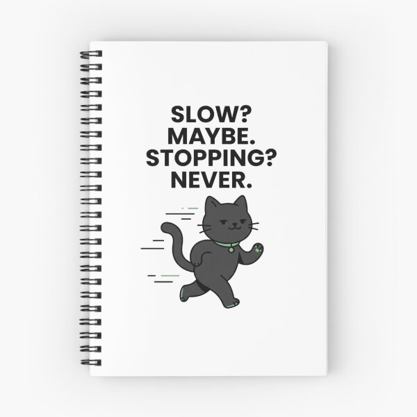 Item preview, Slow? Maybe. Stopping? Never. - Running Attitude designed and sold by RunningWhiskers.