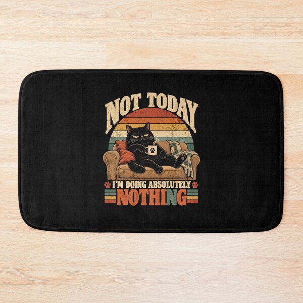 Item preview, Not Today Cat I'm Doing Absolutely Nothing  designed and sold by fairmont-press.